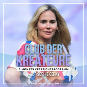 Club der Kreateure - 12-Monats Kreationsprogramm - Sophie Cerny